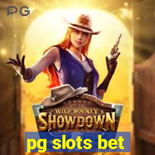 pg slots bet